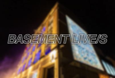 Basement Live/s: February