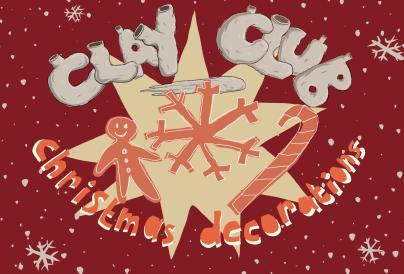 Clay Club: Christmas Decorations