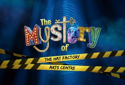 The Mystery of the Hat Factory Arts Centre